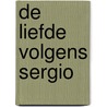 De liefde volgens Sergio by Sergio Vyent