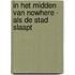 In het midden van Nowhere - Als de stad slaapt