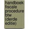 Handboek fiscale procedure btw (derde editie) by Luk Vandenberghe