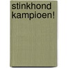 Stinkhond Kampioen! door Colas Gutman