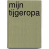 Mijn tijgeropa door Tanneke Wigersma