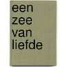 Een zee van liefde door Pieter Gaudesaboos