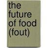 The future of food (fout) door Stefan Van Rompaey