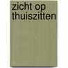 Zicht op thuiszitten by Krijnen Eke