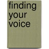 Finding Your Voice door Mo-Trayl .