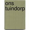 ONS TUINDORP door Roel Kok