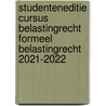 Studenteneditie Cursus Belastingrecht Formeel Belastingrecht 2021-2022 door Onbekend