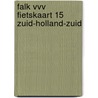 Falk VVV Fietskaart 15 Zuid-Holland-Zuid door Onbekend