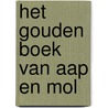 Het Gouden Boek van Aap en Mol door Gitte Spee