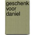 Geschenk voor Daniel