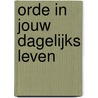 Orde in jouw dagelijks leven by Kathleen Boots