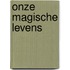 Onze Magische Levens