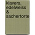 Klavers, Edelweiss & Sachertorte