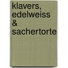 Klavers, Edelweiss & Sachertorte door Marieke Douwes-Fransz