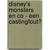 Disney's Monsters en co - Een castingfout? door Disney Pixar
