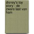 Disney's Toy Story - De zware last van Ham