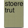 Stoere Trut by Sacha Molenkamp