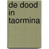 De dood in Taormina by Arnon Grunberg