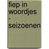 Fiep in woordjes - Seizoenen by Fiep Westendorp