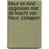 Kleur en Kind - Opgroeien met de kracht van kleur. Zzslapen