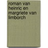 Roman van Heinric en Margriete van Limborch door Anoniem