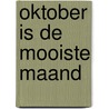 Oktober is de mooiste maand by Johanna Spaey