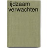 Lijdzaam verwachten by Ds. W.A. Zondag