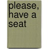 Please, have a seat door Anita Visser van Meegeren