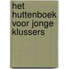 Het huttenboek voor jonge klussers door Susanne Roos