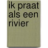 Ik praat als een rivier door Jordan Scott