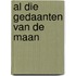 Al die gedaanten van de maan