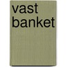 Vast Banket door Frouk Vast