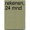 Rekenen, 24 mnd by Unknown