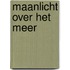 Maanlicht over het meer