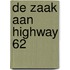 De zaak aan Highway 62
