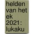 Helden van het EK 2021: Lukaku