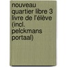 Nouveau Quartier libre 3 Livre de l'élève (incl. Pelckmans Portaal) door Onbekend