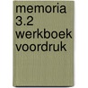 Memoria 3.2 Werkboek Voordruk door Onbekend