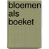 Bloemen als boeket