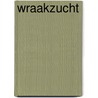 Wraakzucht door Tom Bergs