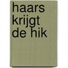 Haars krijgt de hik by Myrthe Peek