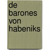 De barones von Habeniks door José Bosma