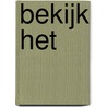Bekijk het door Rob de Best
