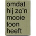 Omdat hij zo'n mooie toon heeft