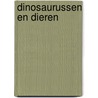 Dinosaurussen en dieren door Onbekend