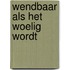 Wendbaar als het woelig wordt