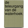 De teleurgang van de waterhoek by Stijn Streuvels