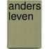 Anders leven