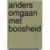 Anders omgaan met boosheid door David Dewulf