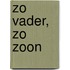 Zo vader, zo zoon